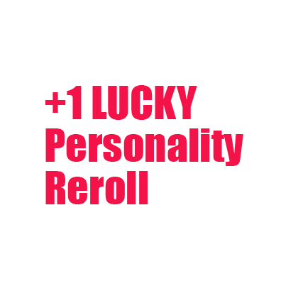 Bizarre Lineage Shop +1 Lucky Personality Reroll