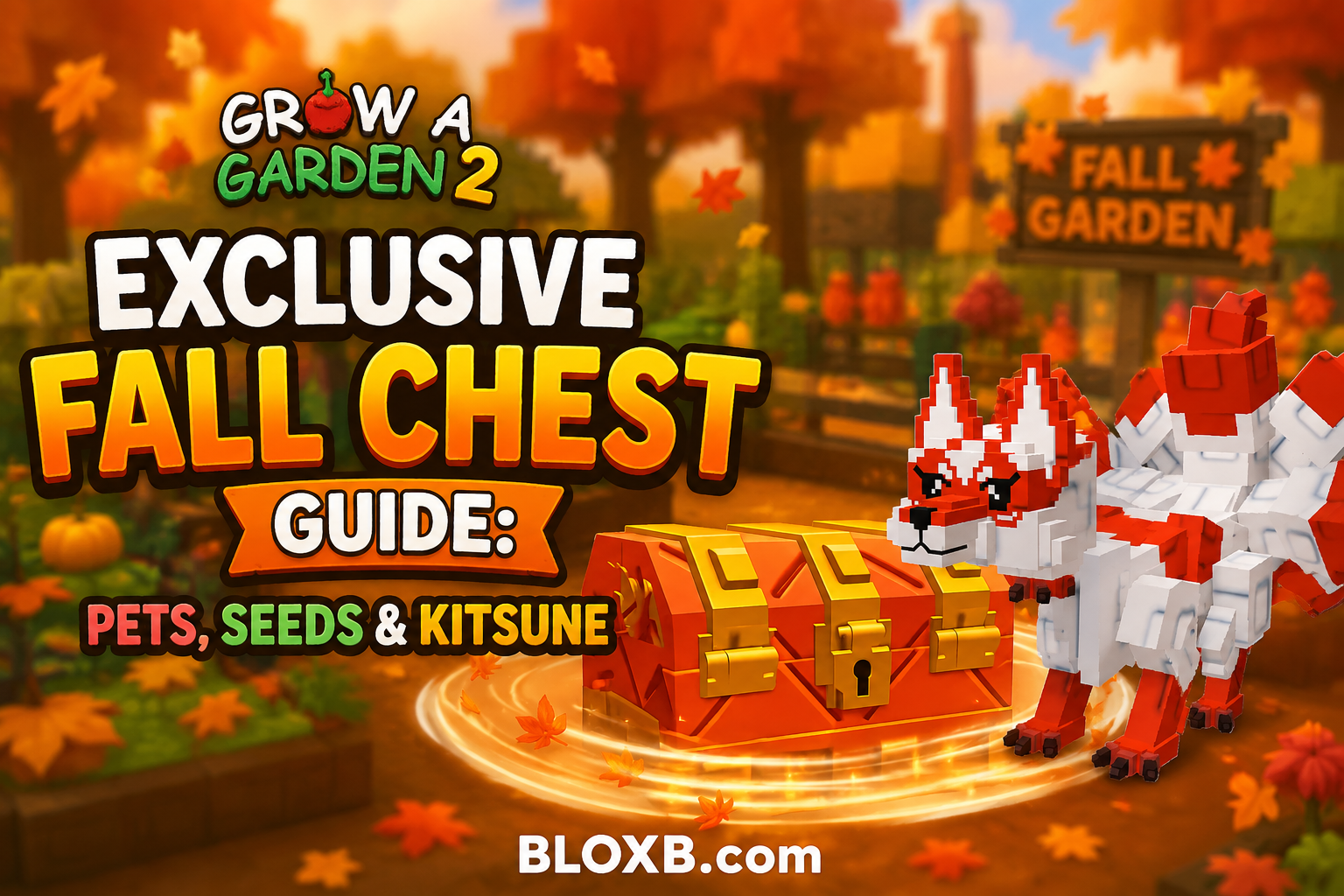 Grow a Garden 2 Exclusive Fall Chest Guide: Pets, Seeds & Kitsune